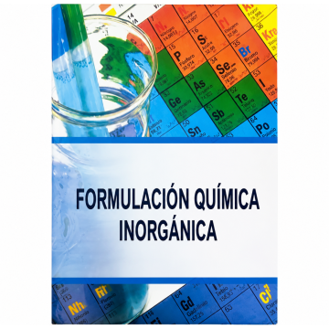 FORMULACIÓN Y NOMENCLATURA QUÍMICA INORGÁNICA